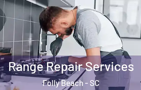  Range Repair Services Folly Beach - SC