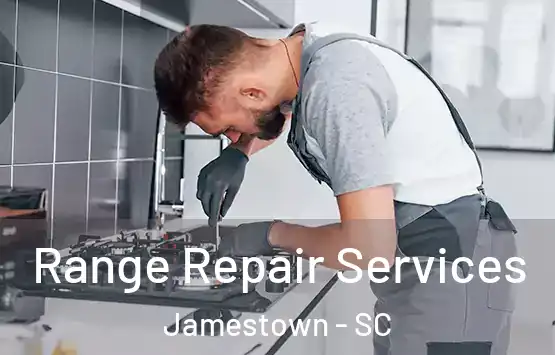  Range Repair Services Jamestown - SC