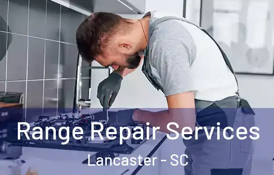  Range Repair Services Lancaster - SC