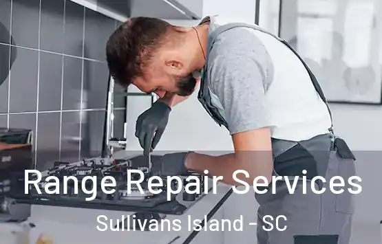  Range Repair Services Sullivans Island - SC