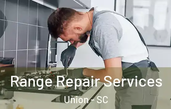  Range Repair Services Union - SC