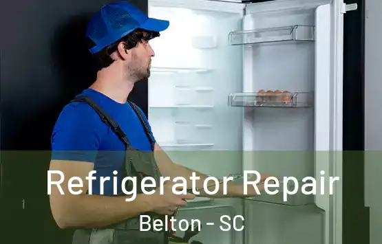  Refrigerator Repair Belton - SC