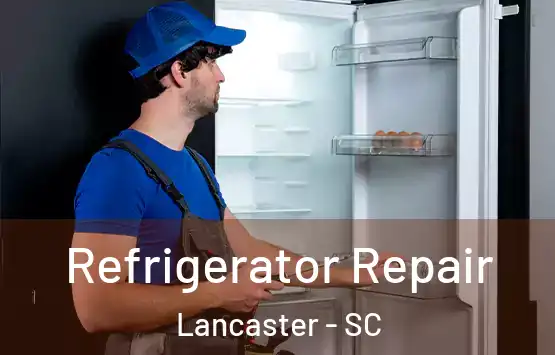  Refrigerator Repair Lancaster - SC