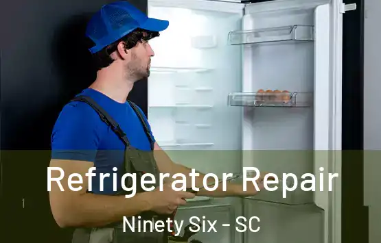  Refrigerator Repair Ninety Six - SC