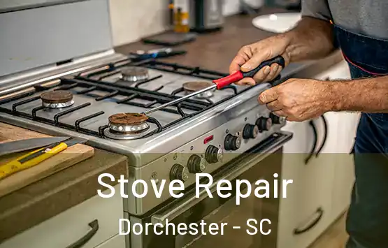  Stove Repair Dorchester - SC