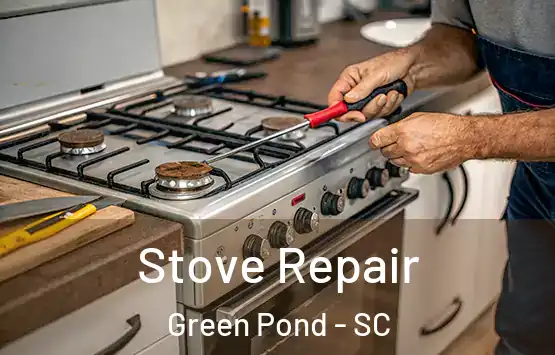  Stove Repair Green Pond - SC