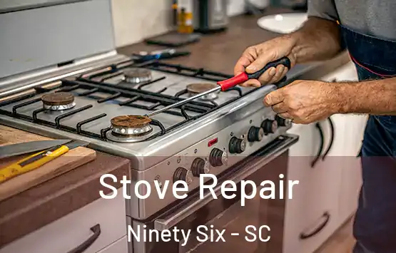  Stove Repair Ninety Six - SC