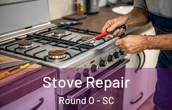  Stove Repair Round O - SC