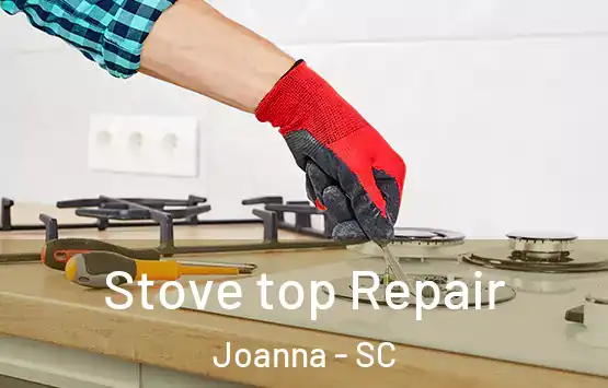  Stove top Repair Joanna - SC