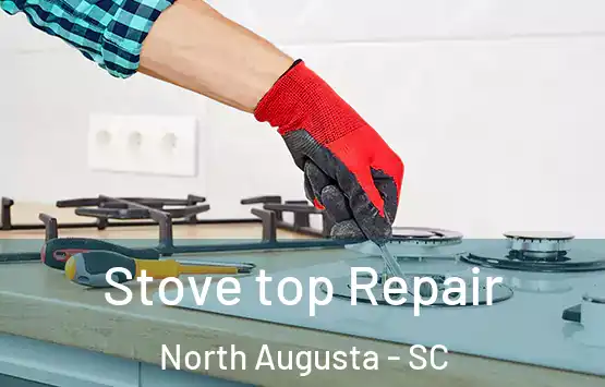 Stove top Repair North Augusta - SC