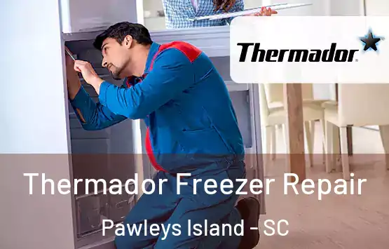  Thermador Freezer Repair Pawleys Island - SC