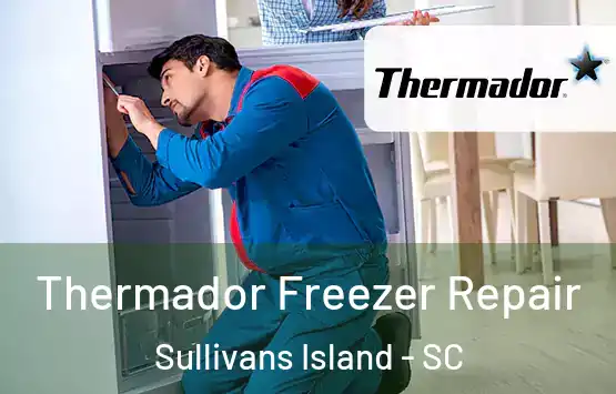  Thermador Freezer Repair Sullivans Island - SC