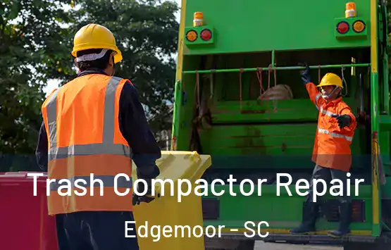  Trash Compactor Repair Edgemoor - SC