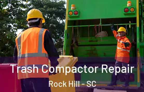 Trash Compactor Repair Rock Hill - SC