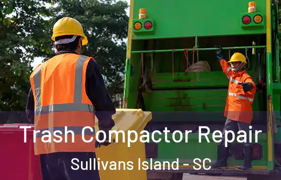  Trash Compactor Repair Sullivans Island - SC