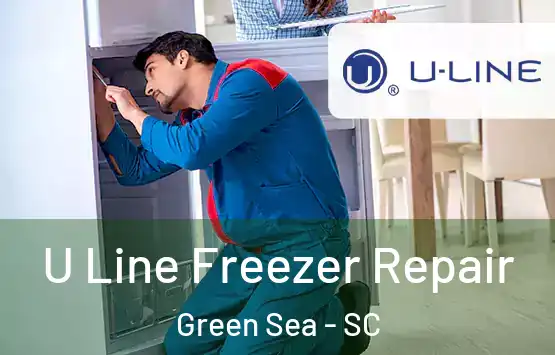 U Line Freezer Repair Green Sea - SC