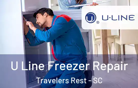  U Line Freezer Repair Travelers Rest - SC