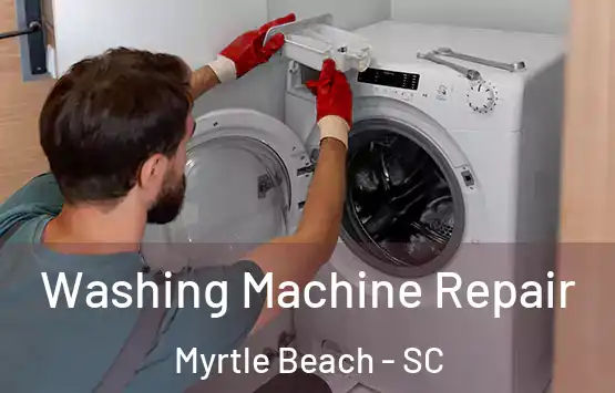  Washing Machine Repair Myrtle Beach - SC