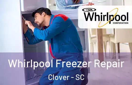  Whirlpool Freezer Repair Clover - SC