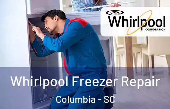  Whirlpool Freezer Repair Columbia - SC