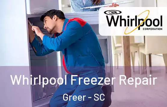  Whirlpool Freezer Repair Greer - SC