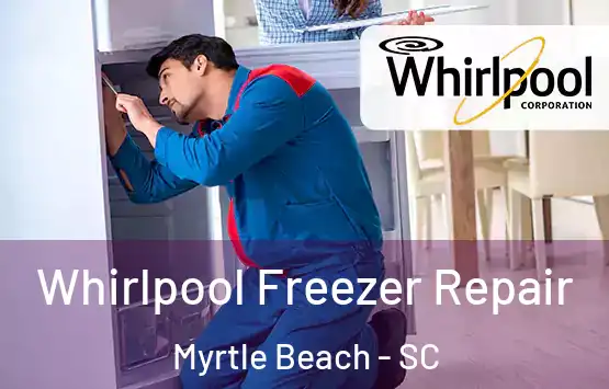  Whirlpool Freezer Repair Myrtle Beach - SC