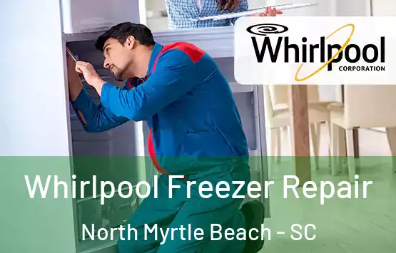  Whirlpool Freezer Repair North Myrtle Beach - SC