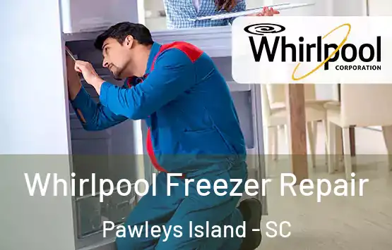  Whirlpool Freezer Repair Pawleys Island - SC