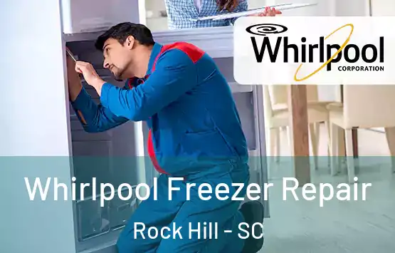  Whirlpool Freezer Repair Rock Hill - SC